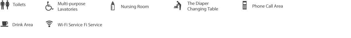 Toilets, Multi-purpose Lavatories, Nursing Room, The Diaper Changing Table, Phone Call Area, Drink Area, Wi-Fi Service