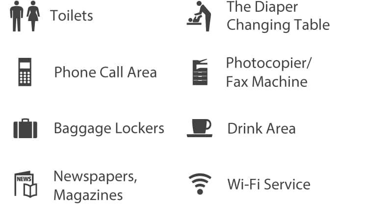 Toilets、Multi-purpose Lavatories、Phone Call Area、Photocopier/fax machine、Baggage lockers、Drink Area、newspapers, magazines、Wi-Fi Service