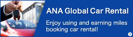 ANA Global Hotels Enjoy using and earning miles booking car rental!