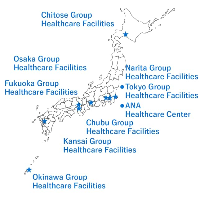 Chitose Group Healthcare Facilities, Narita Group Healthcare Facilities, Tokyo Group Healthcare Facilities, ANA Healthcare Center, Chubu Group Healthcare Facilities, Kansai Group Healthcare Facilities, Osaka Group Healthcare Facilities, Fukuoka Group Healthcare Facilities, Okinawa Group Healthcare Facilities