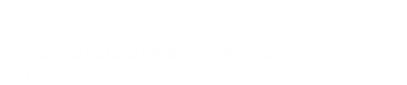 Investor Relations Financial Results for the Six Months Ended September 30, 2024 (2024/10/31)