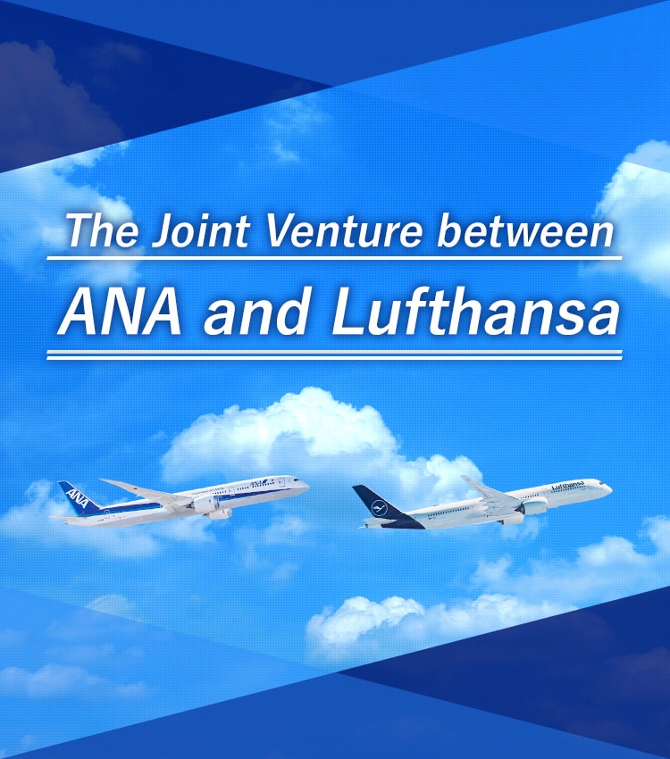 The Joint Venture between ANA and Lufthansa