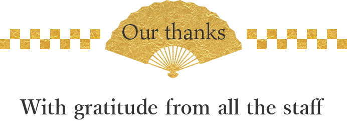 Our thanks, with gratitude from all the staff