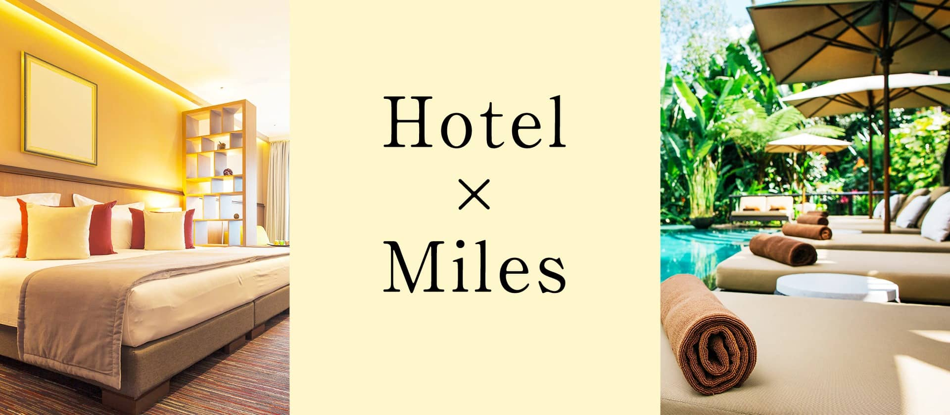 Earn and Use Miles on Stays. Hotel×Miles