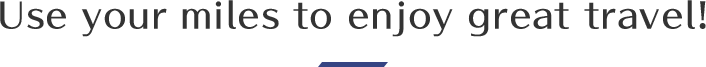 Use your miles to enjoy great travel!