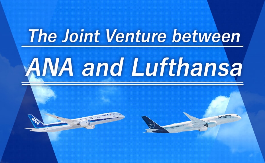 The Joint Venture between ANA and Lufthansa