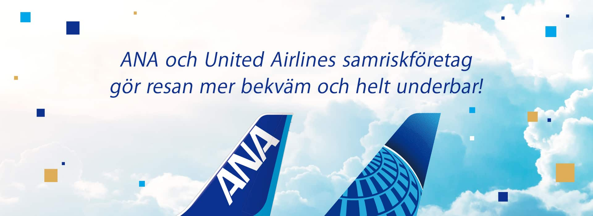 ANA och United Airlines samriskföretag gör resan mer bekväm och helt underbar!