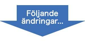 Följande ändringar...